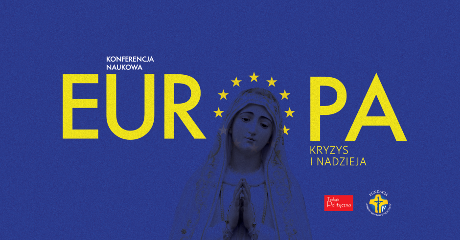 „Europa – kryzys i nadzieja” – konferencja naukowa  w ramach XVII Dnia Papieskiego