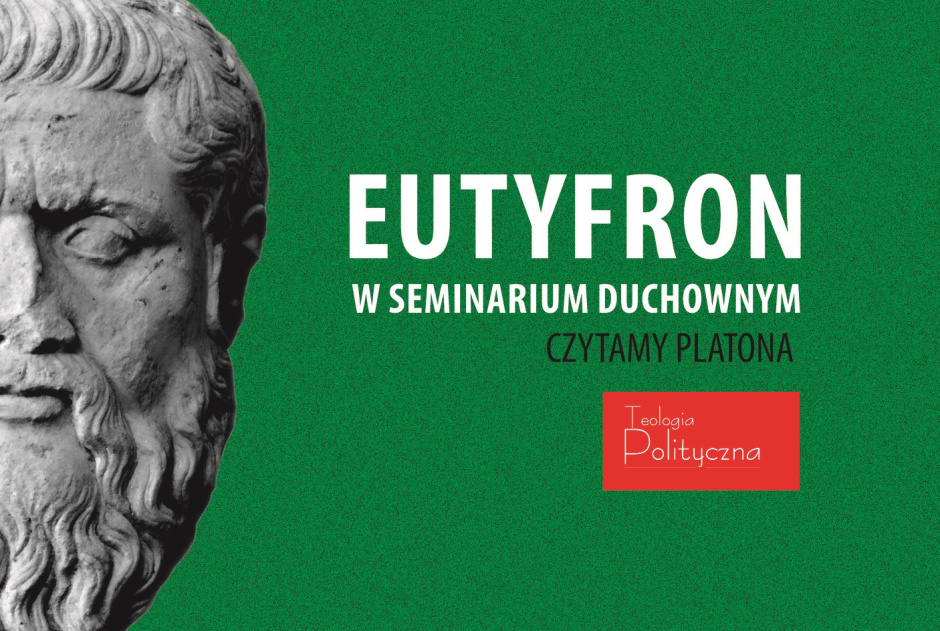 Czytamy „Eutyfrona” w seminarium duchownym 