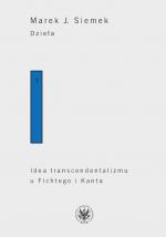 Idea transcendentalizmu u Fichtego i Kanta - Marek Jan Siemek