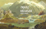 Maciej Piwowarczuk: Kościuszko wprowadził nas w nowoczesność