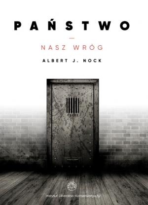 Państwo - nasz wróg - Albert Jay Nock