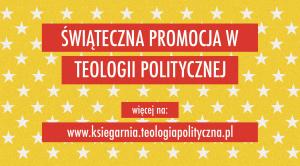 Pakiety świąteczne w księgarni Teologii Politycznej!