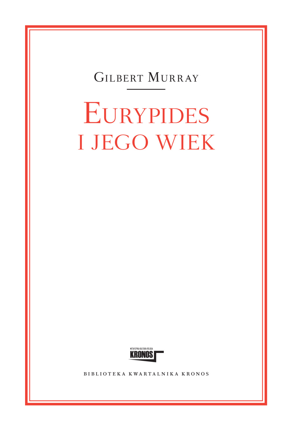Eurypides i jego wiek - Gilbert Murray