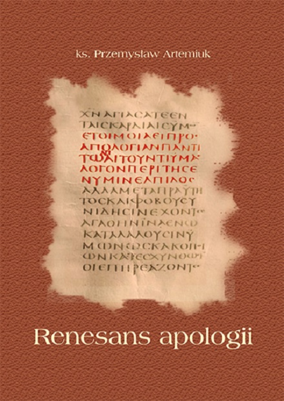 Renesans apologii – Przemysław Artemiuk