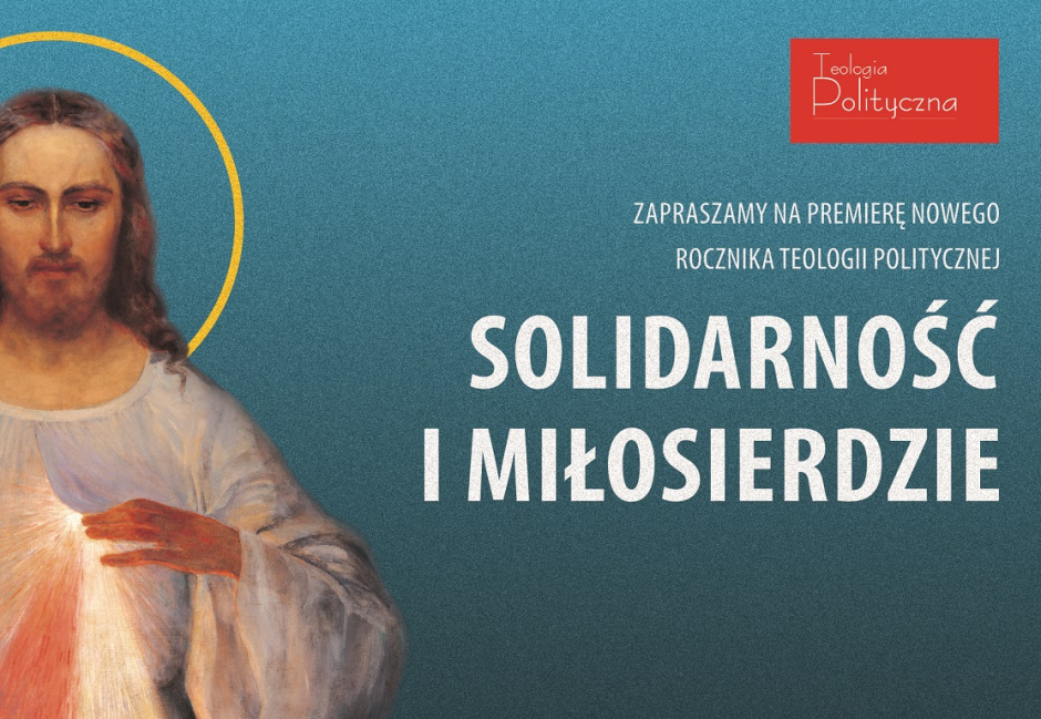 Premiera! Cichocki, Czaczkowska, Grzybowski, Karłowicz o nowym roczniku Teologii Politycznej. Zapraszamy!