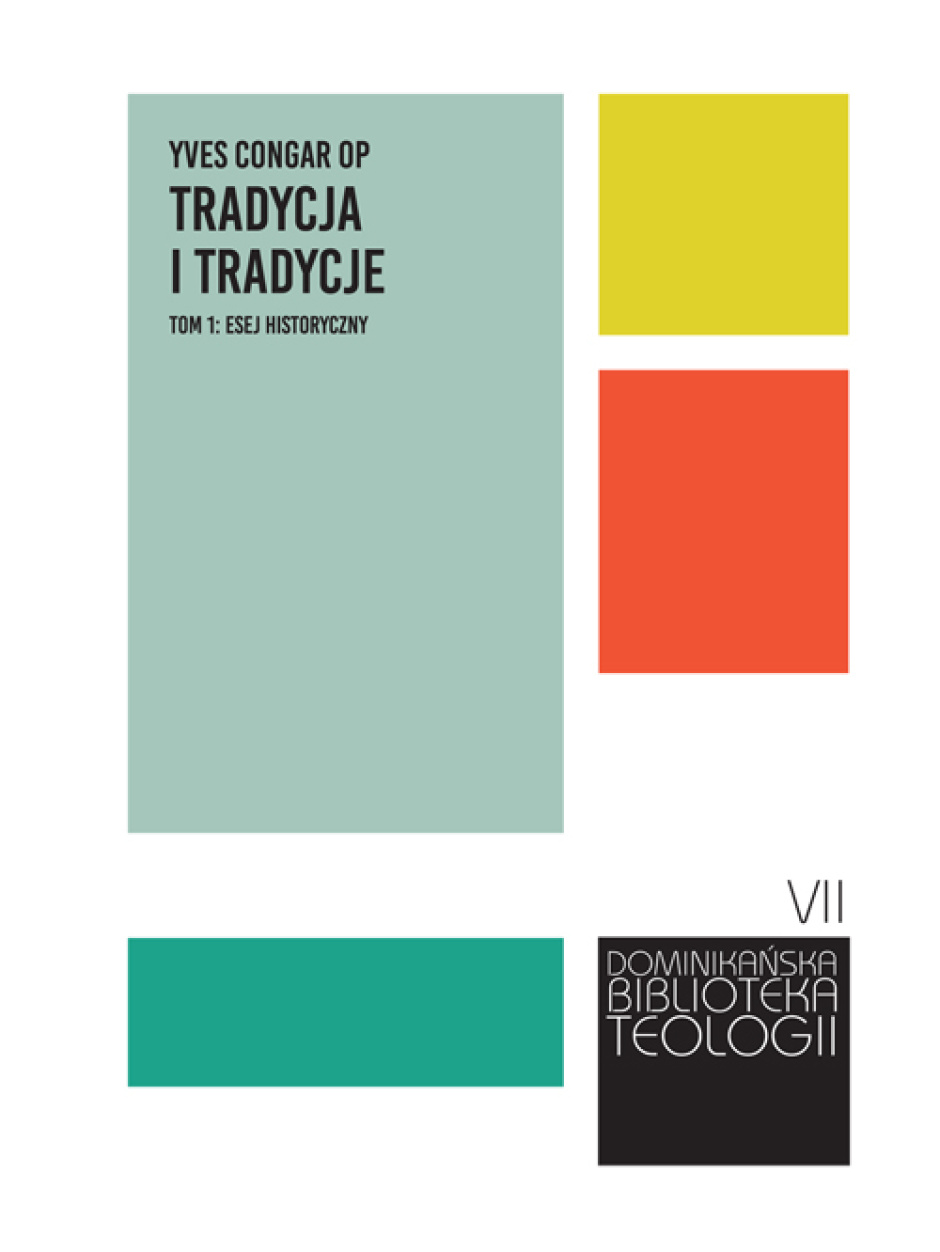Tradycja i tradycje. Tom 1: esej historyczny – Yves Congar OP