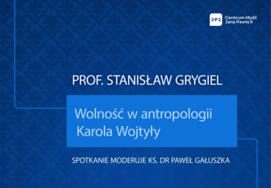 „Wolność w antropologii Karola Wojtyły” –  spotkanie z Stanisławem Grygielem