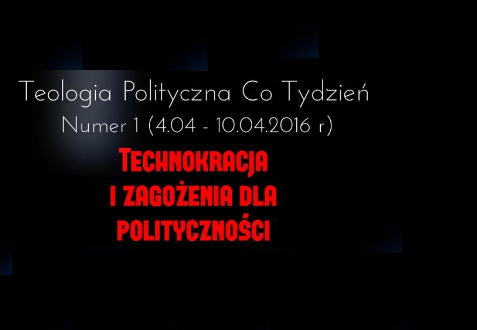Technokracja i zagrożenie dla polityczności [TPCT 1]