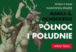  „Północ i Południe” – wesprzyj nową książkę Marka A. Cichockiego 