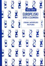 „Europejski spór o człowieka”. Recenzja książki Michała Gierycza