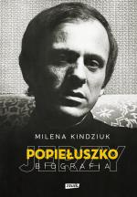 Jerzy Popiełuszko. Biografia - Milena Kindziuk