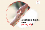 Szkodliwość pornografii nie powinna być w domu tematem tabu – rozmowa z rzecznikiem STS