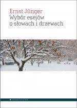 Wybór esejów o słowach i drzewach – Ernst Jünger
