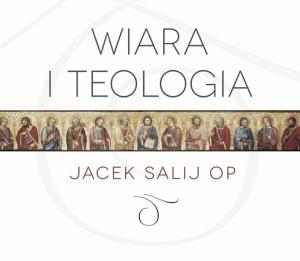 o. Jacek Salij OP: Teologia czasu próby