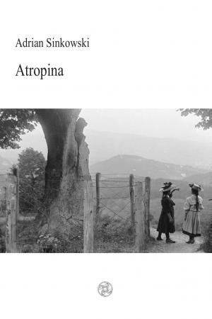 Atropina – Adrian Sinkowski