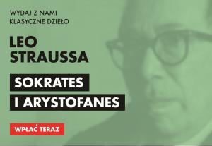 Trwa zbiórka na wydanie książki Leo Straussa „Sokrates i Arystofanes”