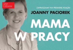 Premiera  niezwykłej książki o łączeniu macierzyństwa z pracą 