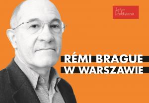 Rémi Brague w Warszawie – zapraszamy na spotkanie!