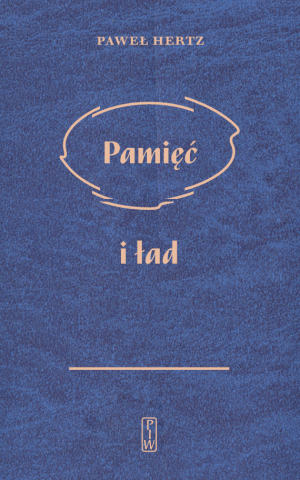 Pamięć i ład – Paweł Hertz