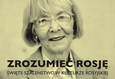 Wesprzyj wydanie książki „Zrozumieć Rosję. Święte szaleństwo w kulturze rosyjskiej” prof. Ewy Thompson