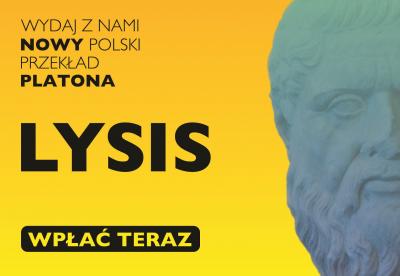 Wydaj z nami „Lysisa” w tłumaczeniu prof. Ewy Osek!