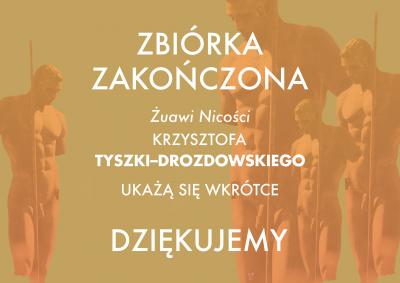 Dziękujemy darczyńcom, którzy wsparli wydanie książki Krzysztofa Tyszki-Drozdowskiego
