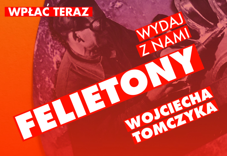 Ostatni dzień zbiórki na wydanie „Felietonów” Tomczyka. Zobacz galerię kolaży z książki