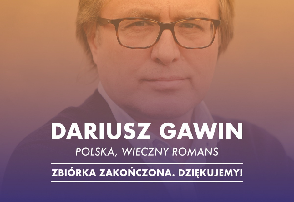 100 współwydawców książki Dariusza Gawina „Polska, wieczny romans”!