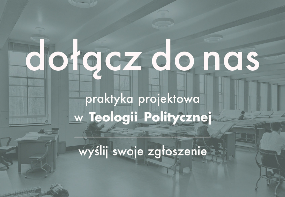 Przyjdź na staż graficzny w Teologii Politycznej!