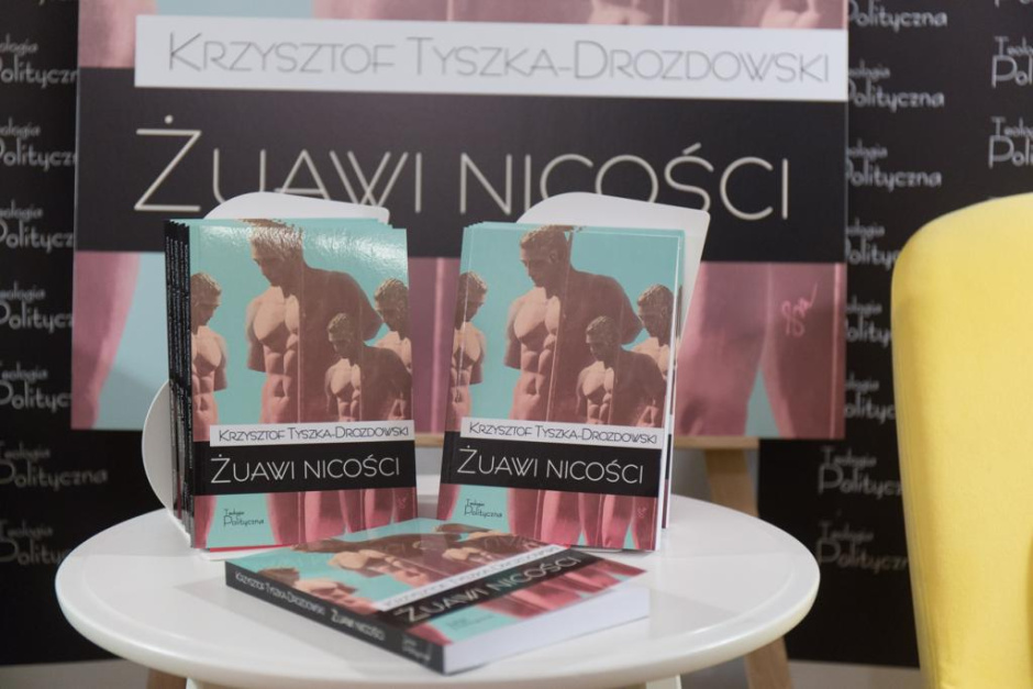 Maciej Urbanowski o książce Krzysztofa Tyszki-Drozdowskiego „Żuawi nicości"