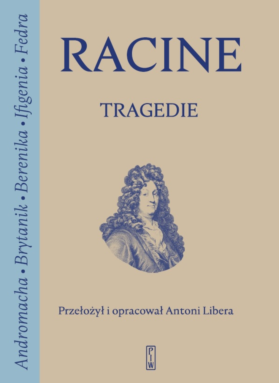 Tragedie – Jean Racine (przełożył i opracował Antoni Libera)