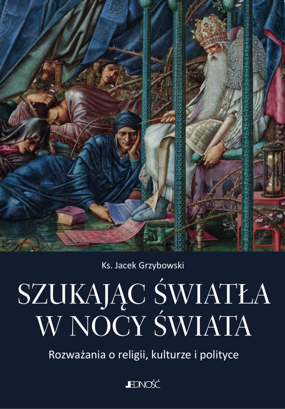 Szukając światła w nocy świata. Rozważania o religii, kulturze i polityce – Jacek Grzybowski