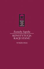 Konstytucja racji stanu, wybór pism – Eustachy Sapieha