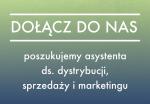 Poszukujemy asystenta ds. dystrybucji, sprzedaży i marketingu