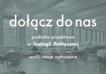 Przyjdź na staż graficzny w Teologii Politycznej!