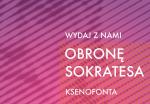 Trwa zbiórka na wydanie dzieła Ksenofonta „Obrona Sokratesa”
