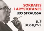 Książka Leo Straussa „Sokrates i Arystofanes” już w sprzedaży!