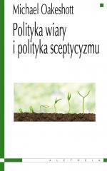 Polityka wiary i polityka sceptycyzmu – Michael Oakeshott