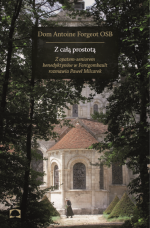 Z całą prostotą – Antoine Forgeot OSB