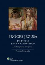 Proces Jezusa w świetle prawa rzymskiego – Paulina Święcicka