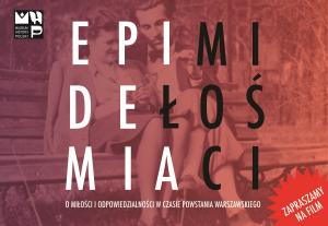 Epidemia miłości. Zapraszamy na film i debatę o wartościach w czasie Powstania Warszawskiego