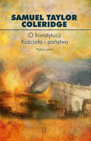 O konstytucji Kościoła i państwa – Samuel Taylor Coleridge