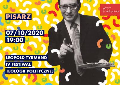 Drugie spotkanie IV Festiwalu Teologii Politycznej – Leopold Tyrmand. Pisarz
