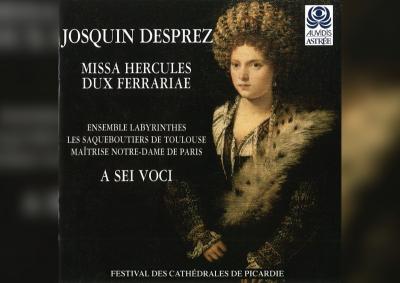 Antonina Karpowicz-Zbińkowska: A Sei Voci, „Josquin Desprez, Missa Hercules dux Ferrariae”