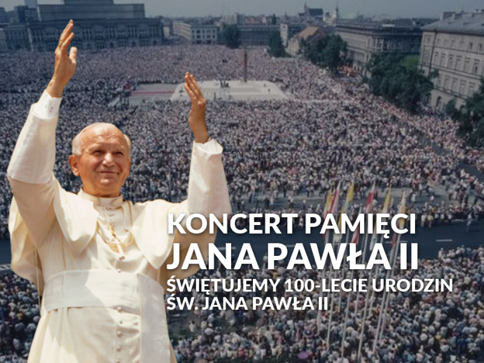 Obejrzyj nagranie wyjątkowego koncertu dedykowanego pamięci Jana Pawła II