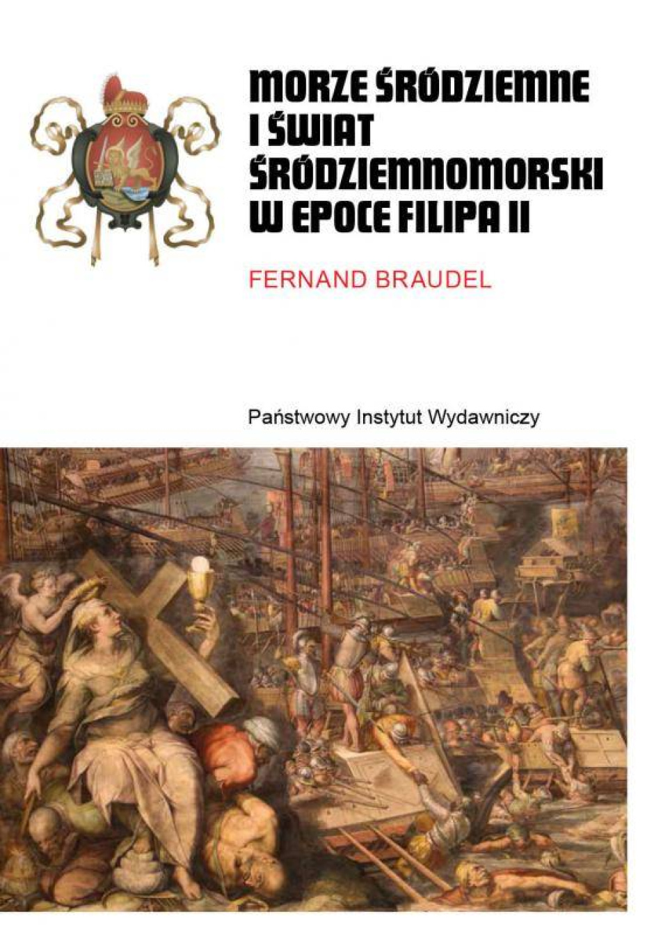 Morze Śródziemne i świat śródziemnomorski w epoce Filipa II – Fernard Braudel