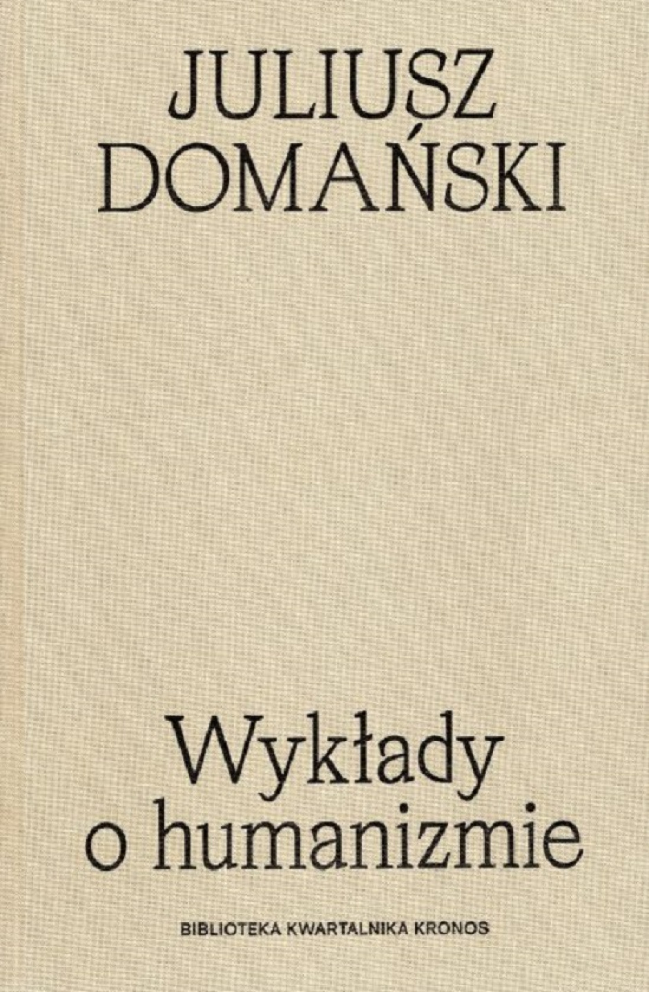 Wykłady o humanizmie – Juliusz Domański 