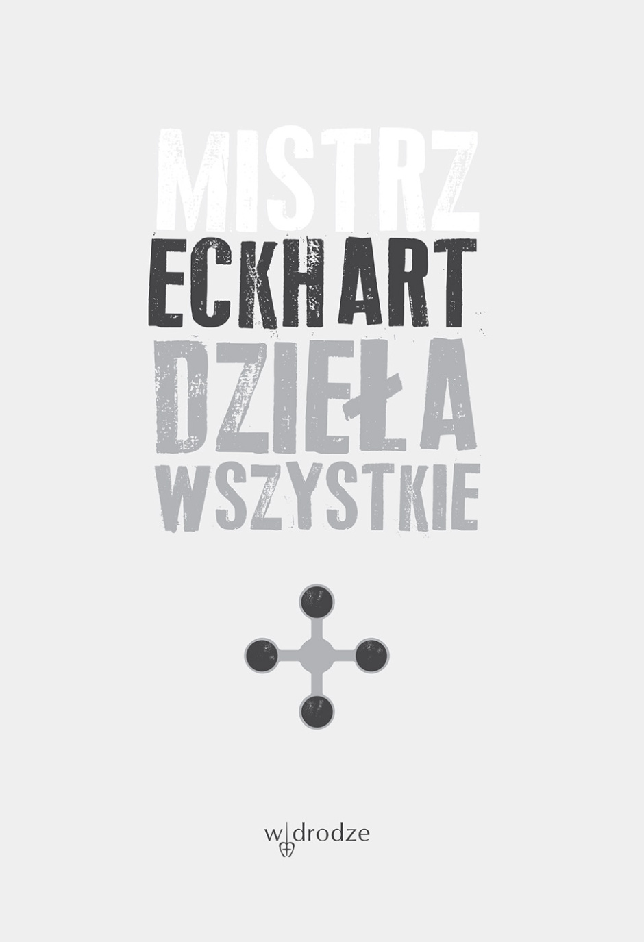 IV tom Dzieł wszystkich – Mistrz Eckhart