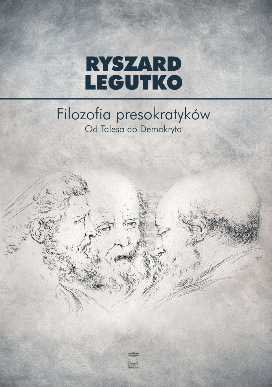 Filozofia presokratyków. Od Talesa do Demokryta - Ryszard Legutko