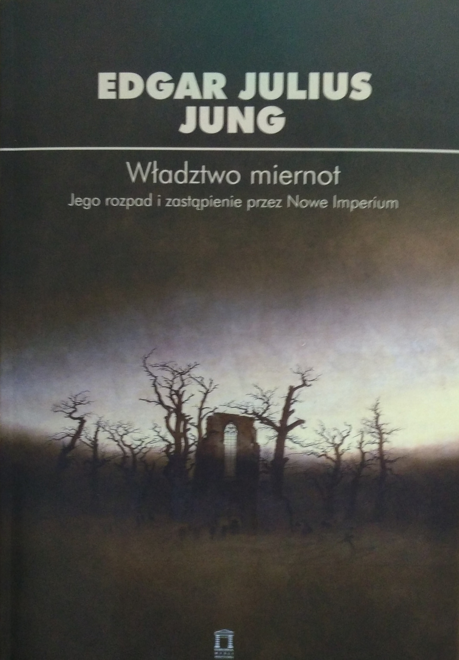 Władztwo miernot  – Edgar Julius Jung